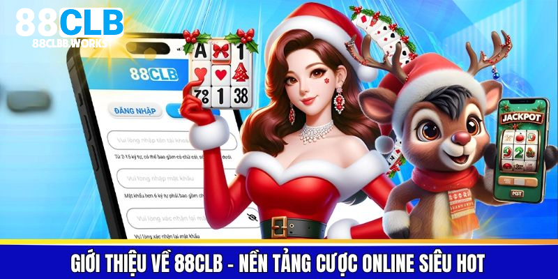 Giới thiệu về 88CLB - Nền tảng cược online siêu hot