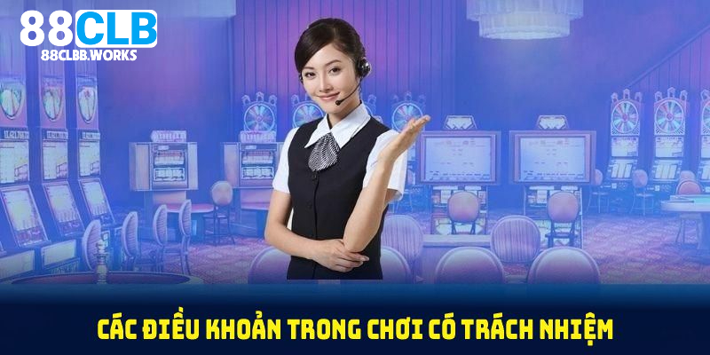 Các điều khoản trong chơi có trách nhiệm 88CLB