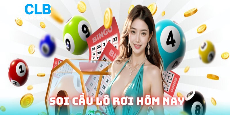 Soi cầu lô rơi hôm nay